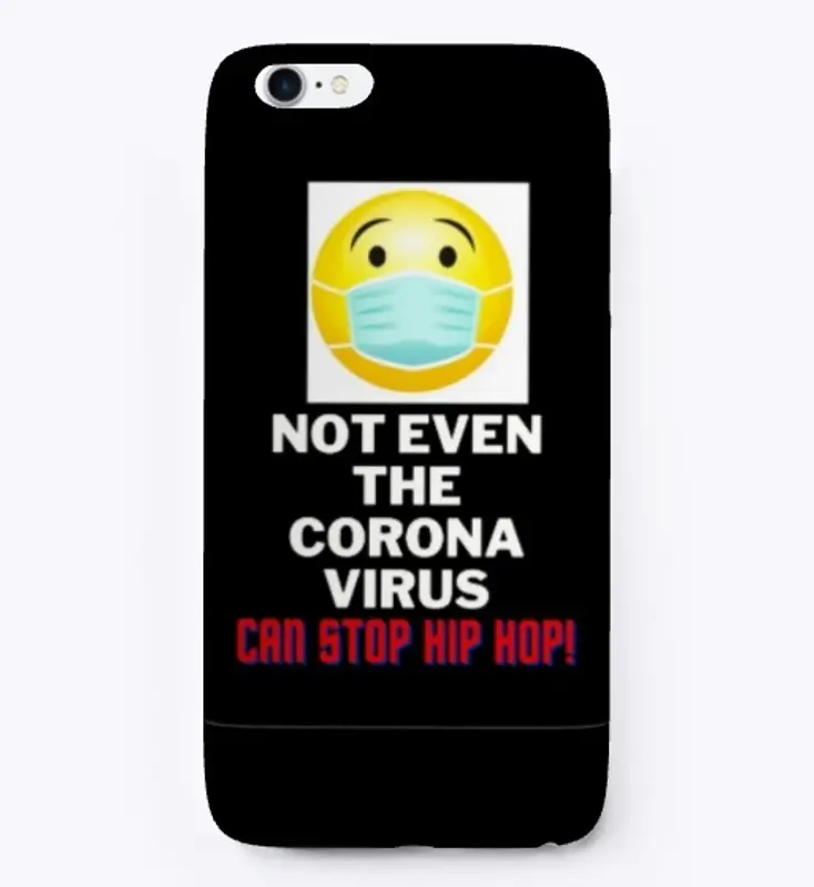 Corona Can't Stop Hip Hop Black Merch