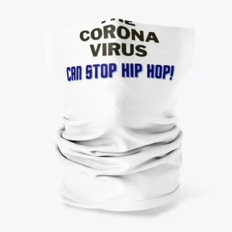 Corona Can't Stop Hip Hop White Merch