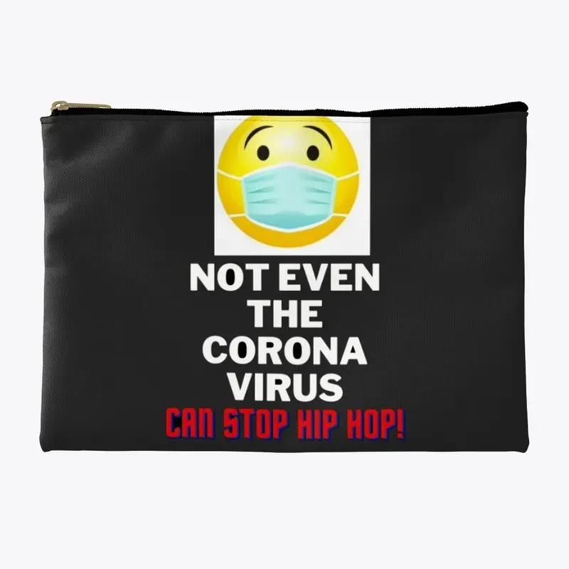 Corona Can't Stop Hip Hop Black Merch