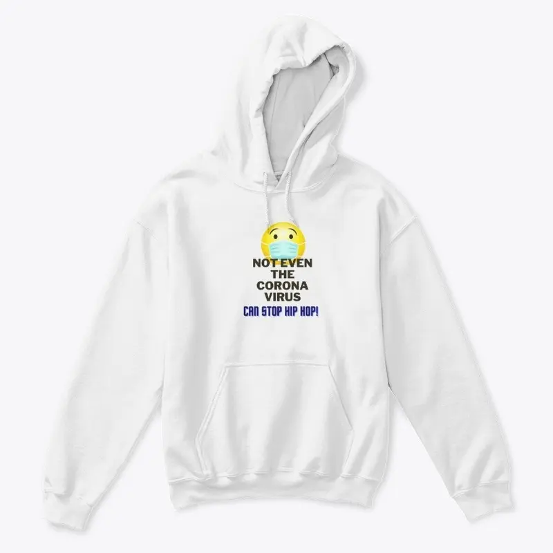 Corona Can't Stop Hip Hop White Merch